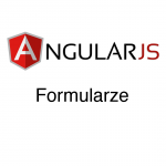 AngularJS – Formularze