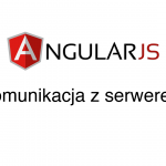 AngularJS – Komunikacja z serwerem