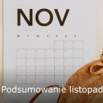 Podsumowanie listopada 2019