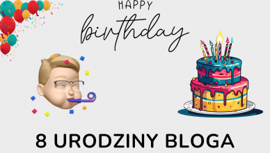 8 urodziny bloga