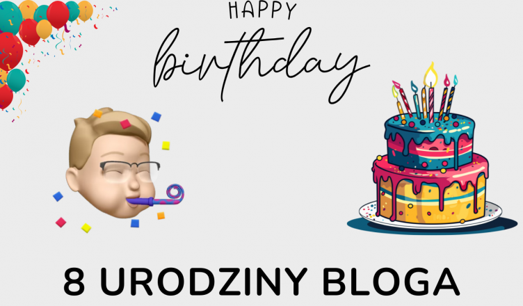 8 urodziny bloga